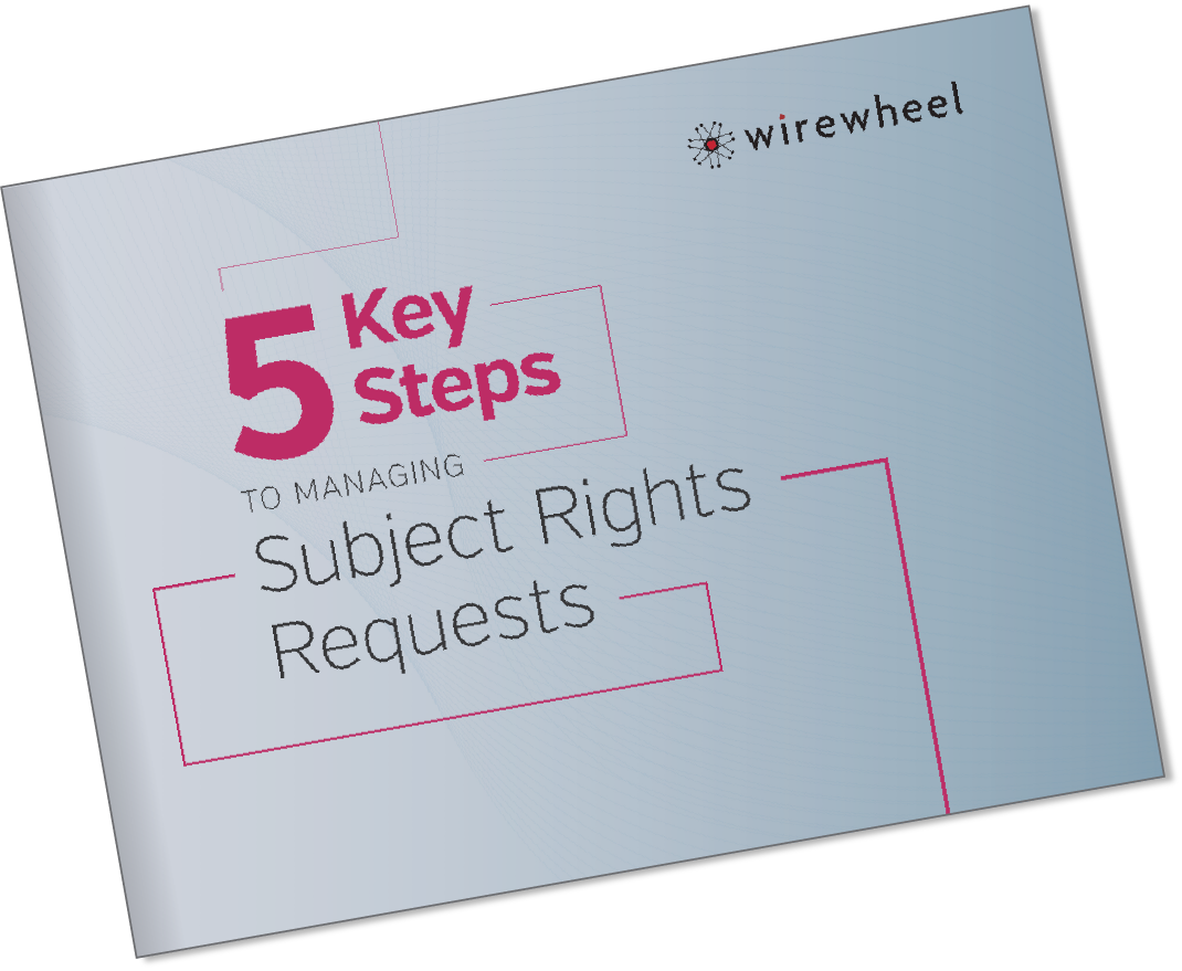 5 Key Steps to Managing Subject Rights Requests
